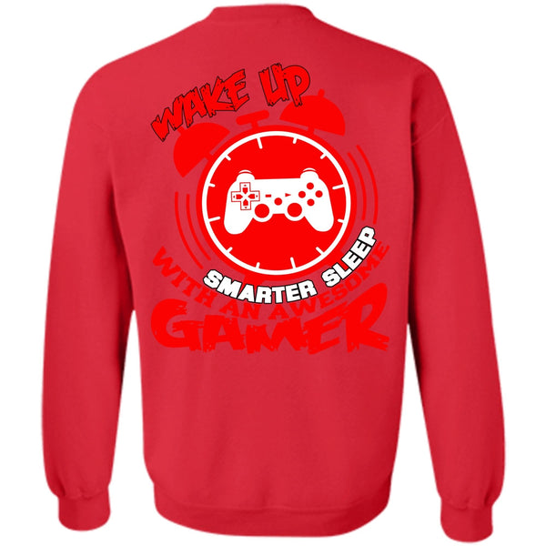 Wakeup Smarter Sleep T Shirt, I Love Gaming Sweatshirt