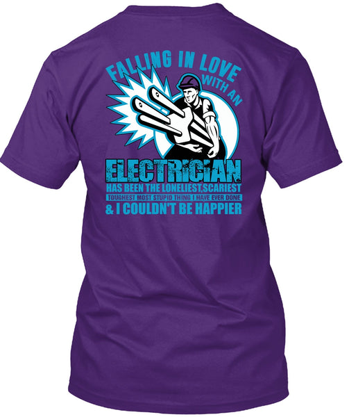 Falling In Love With An Electrician T Shirt, Being An Electrician T Shirt