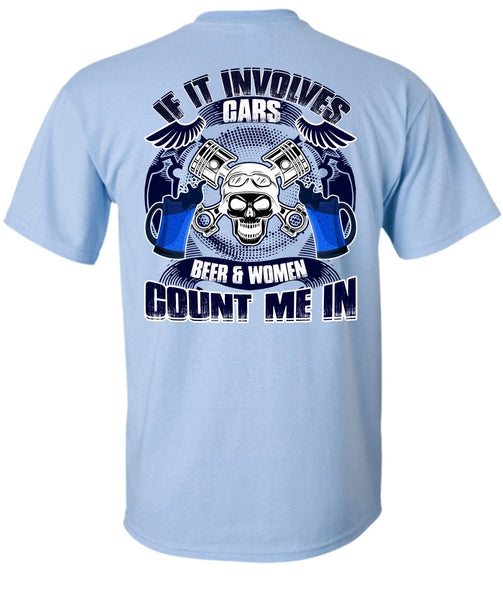 If It Involves Cars T Shirt, Beer And Women T Shirt