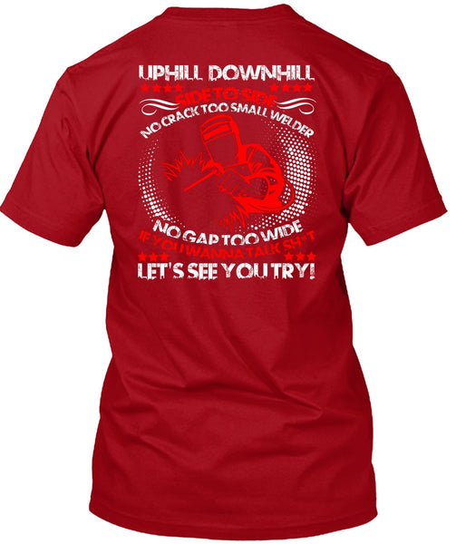 No Crack Too Small Welder T Shirt, Let's See You Try T Shirt