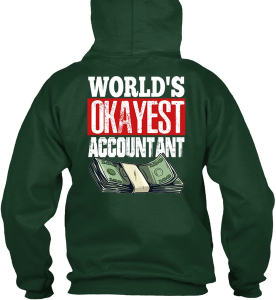 World's Okayest Accountant T Shirt, Being An Accountant T Shirt