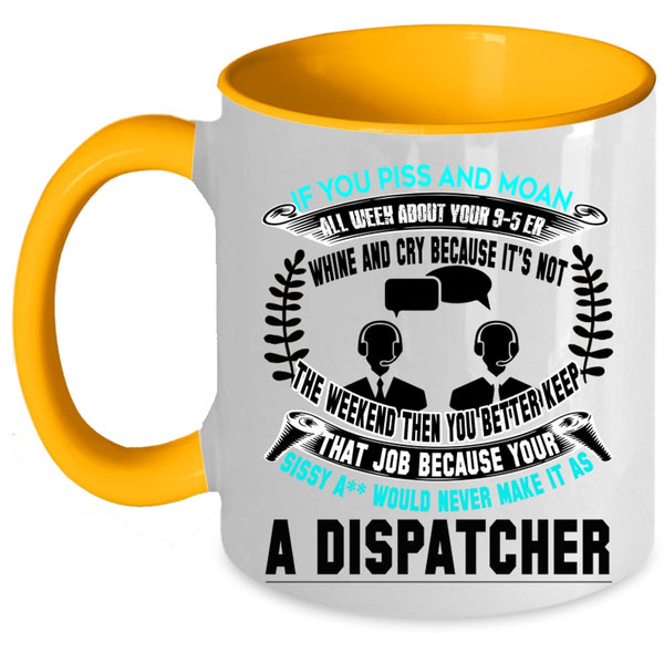 Best Gift For Dispatcher Coffee Mug, Dispatcher Accent Mug