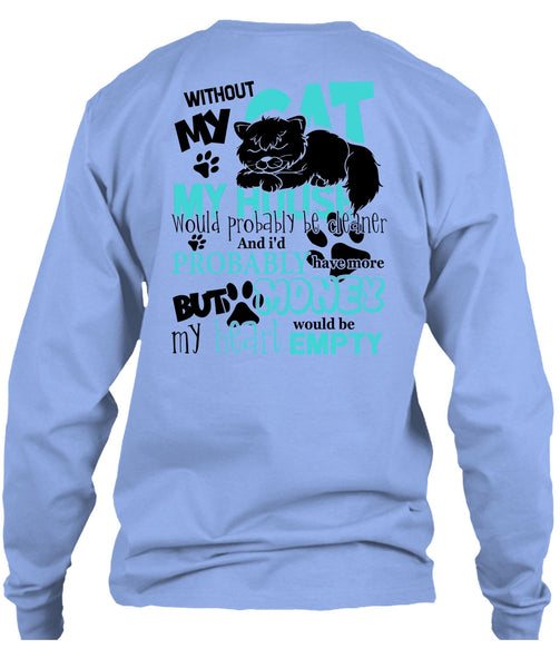 My House Would Probably Be Cleaner T Shirt, I Love My Cat T Shirt