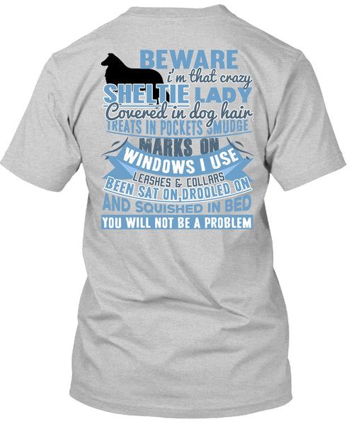 I'm That Crazy Sheltie Lady T Shirt, I Love My Dog T Shirt