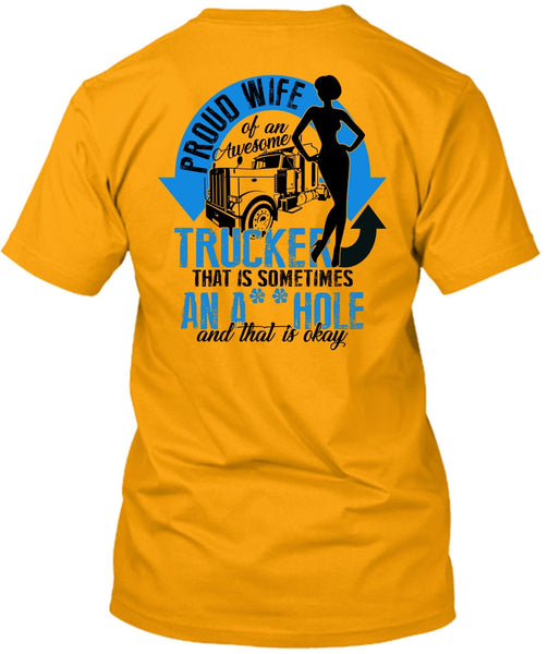 Proud Wife Of An Awesome Trucker T Shirt, I Love Trucking T Shirt