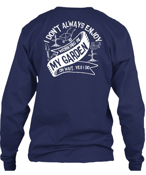 Working In My Garden T Shirt, Being A Gardener T Shirt