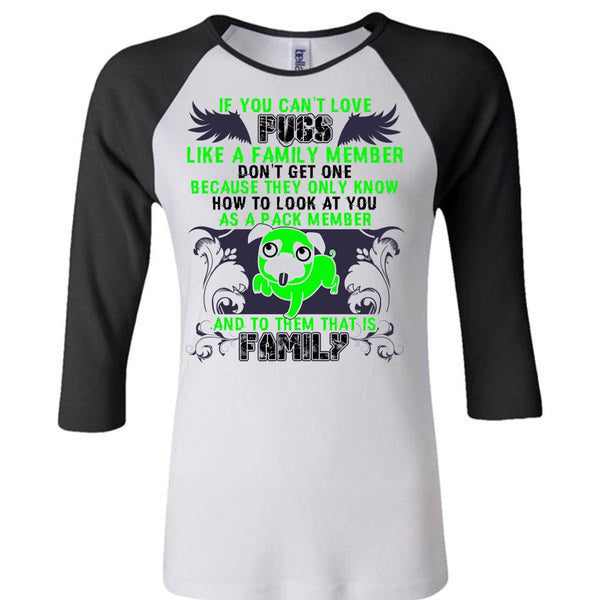 You Can't Love Pugs T Shirt, I Love Pug T Shirt, Awesome T-Shirts