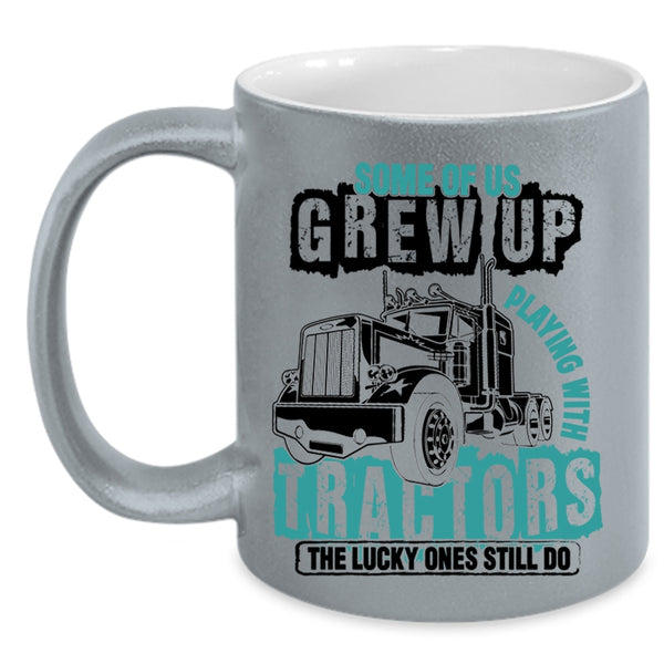 Cool Tractors Coffee Mug, Grew Up Playing With Tractors Accent Mug