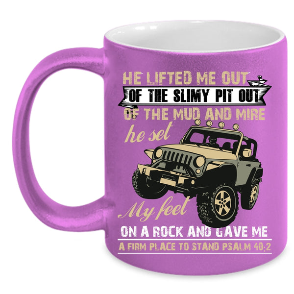 He Lifted Me Out Of The Slimy Pit Out Coffee Mug, Awesome Jeep Coffee Cup