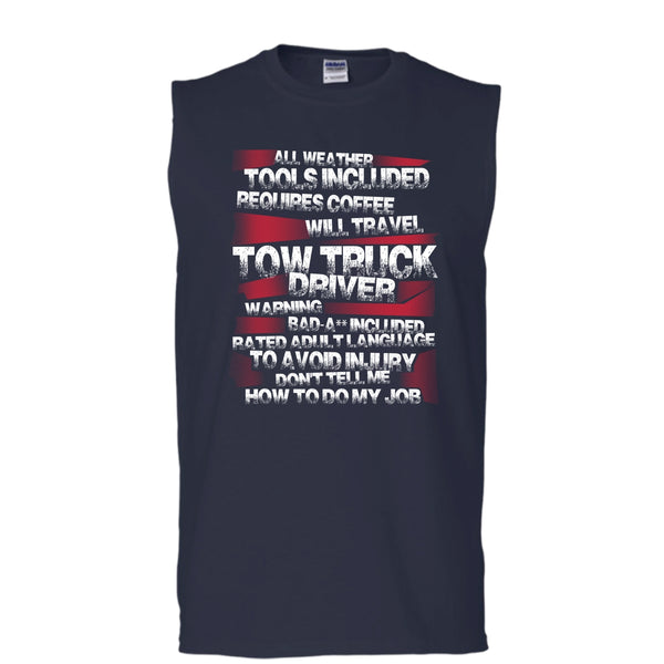 Tow Truck Driver T Shirt, Don¡¯t Tell Me How To Do My Job Tank Top (Men's Cotton Sleeveless)