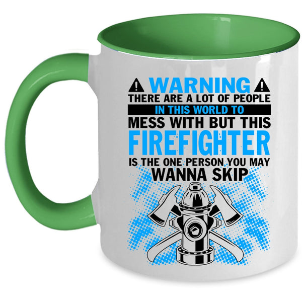 Awesome Firefighter Coffee Mug, Don't Mess With Firefighter Accent Mug