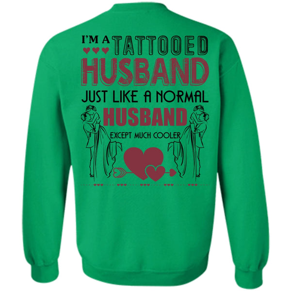 Being A Husband T Shirt, I'm A Tattooed Husband Sweatshirt