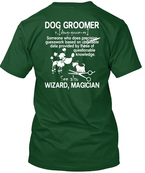 Dog Groomer T Shirt, See Also Wizard Magician T Shirt