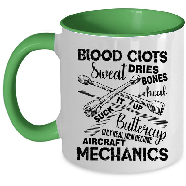 Cool Coffee Mug, Only Real Men Become Aircraft Mechanics Accent Mug