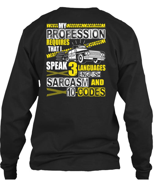 My Profession Requires T Shirt, 3 Languages English T Shirt