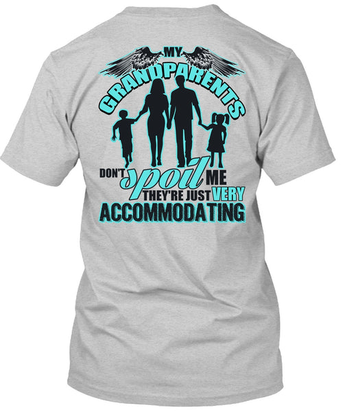 My Grandparents Don't Spoil Me T Shirt, Being A Nana T Shirt