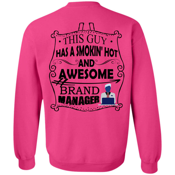 Being A Manager T Shirt, This Guy Has A Smoking Hot Brand Manager Sweatshirt