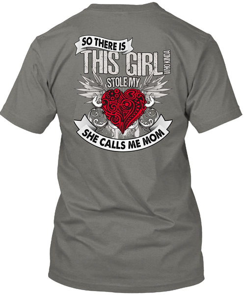 She Calls Me Mom T Shirt, This Girl Stole My Heart T Shirt
