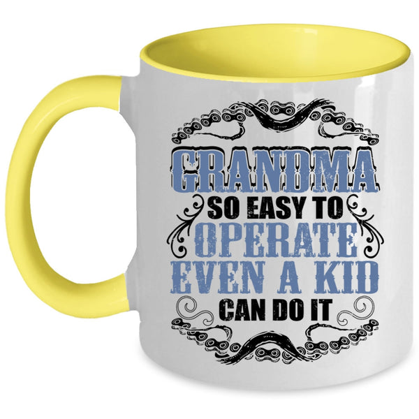 Funny Grandmas Coffee Mug, Grandma So Easy To Operate Accent Mug