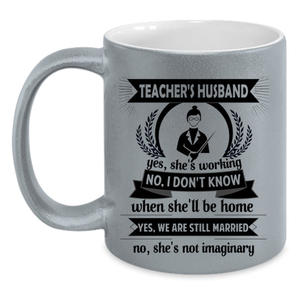 Teacher's Husband Mug, Gift For Wedding Cup
