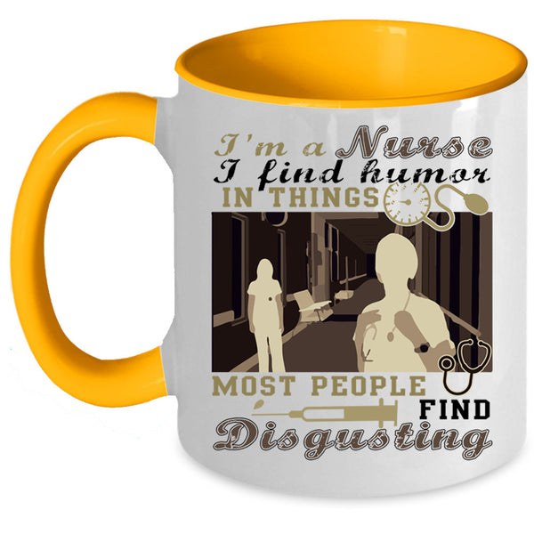 Cool Gift For Nurse Coffee Mug, I'm A Nurse Accent Mug