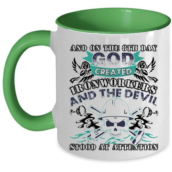 Cute Ironworker Coffee Mug, On The 8th Day God Created Ironworkers Accent Mug