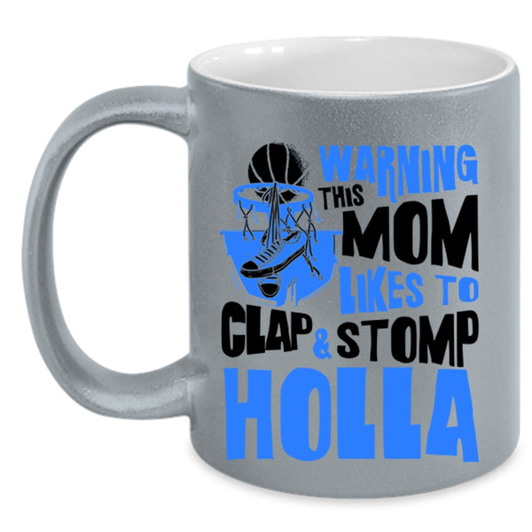 Funny Basketball Mom Coffee Mug, This Mom Likes To Clap And Stomp Holla Accent Mug