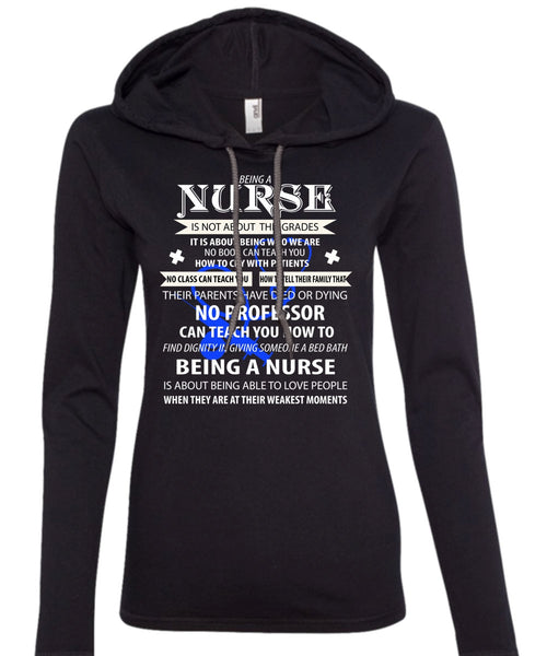 Being A Nurse Is Not About The Grades T Shirt, They Are At Their Weakest Moments T Shirt (Anvil Ladies Ringspun Hooded)