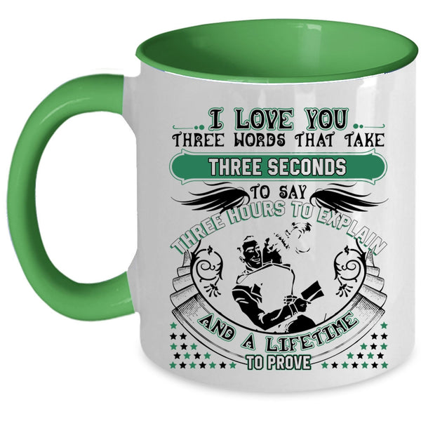 Cute Coffee Mug, I Love You Three Words That Take Three Seconds Accent Mug