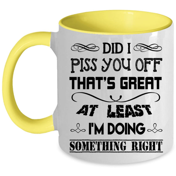 Awesome Coffee Mug, I'm Doing Something Right Accent Mug