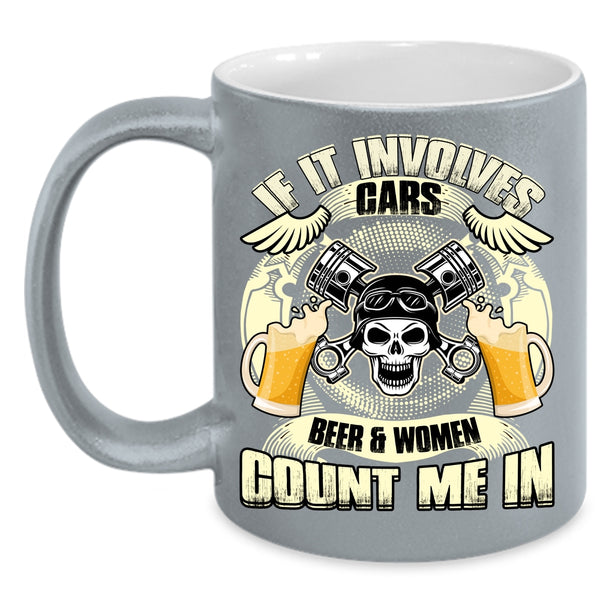 If It Involves Cars Beer And Women Coffee Mug, Gift For Female Mechanic Coffee Cup