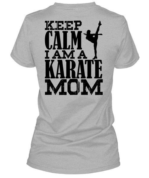 I Am A Karate Mom T Shirt, I Love Karate T Shirt