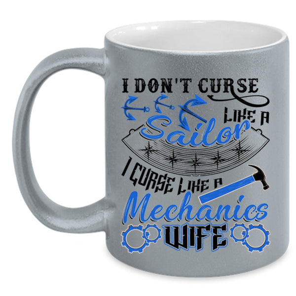 I Like A Mechanic's Wife Coffee Mug, I Don't Like A Sailor Accent Mug