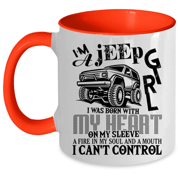 I Was Born With My Heart Coffee Mug, I'm A Jeep Girl Accent Mug
