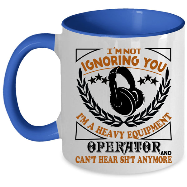 Cool Job Coffee Mug, I'm A Heavy Equipment Operator Accent Mug