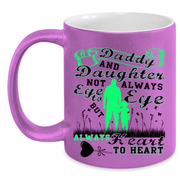 Always Heart To Heart Coffee Mug, Daddy And Daughter Accent Mug