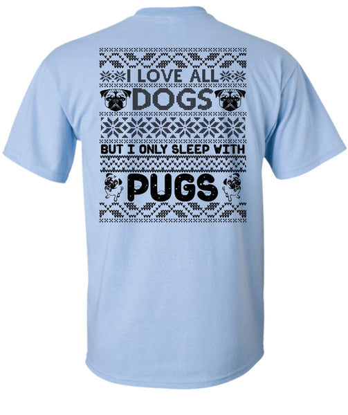 I Love All Dogs T Shirt, My Favorite T Shirt