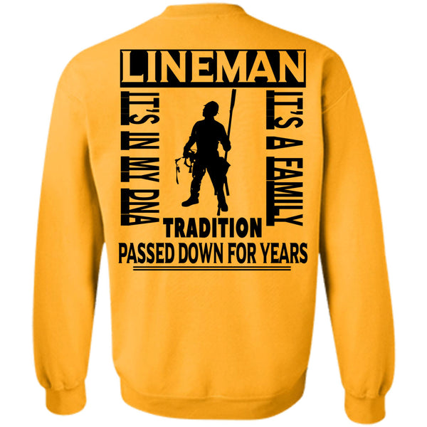 Being A Linemen T Shirt, Lineman It's A Family Tradition Passed Down For Years Sweatshirt