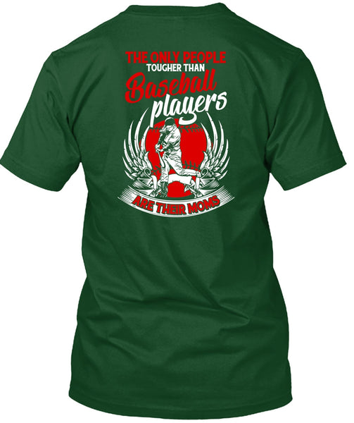 Baseball Players Are Their Moms T Shirt, Being A Baseball Mom T Shirt