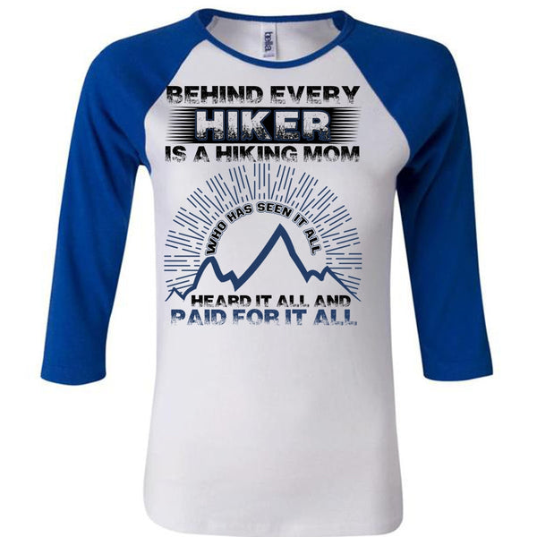 Behind Every Hiker Is A Hiking Mom T Shirt, I Love Hiking T Shirt, Awesome T-Shirts
