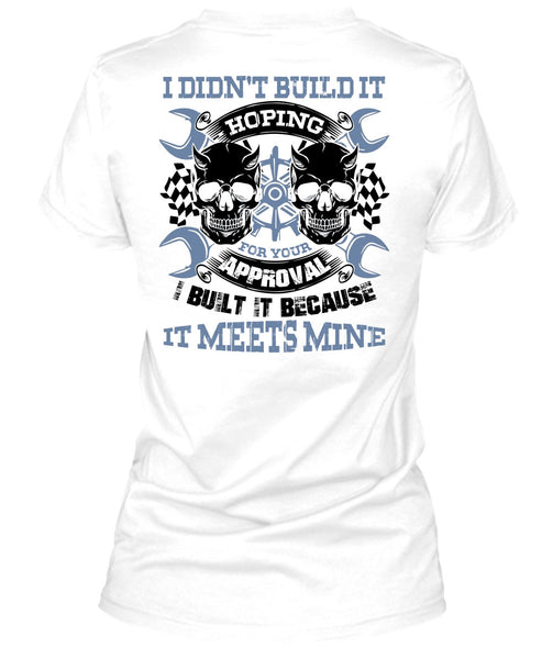 I Didn't Build It T Shirt, I Love Mechanic T Shirt