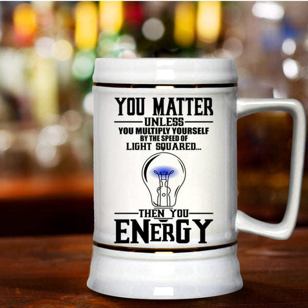 Funny Electricians Beer Stein 22oz, You Matter Unless You Multiply Yourself Beer Mug