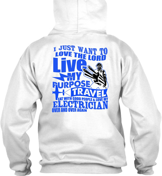 Love My Electrician T Shirt, My Purpose Travel T Shirt