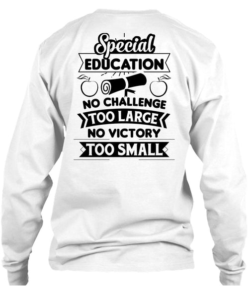 Special Education No Challenge Too Large T Shirt, My Job T Shirt