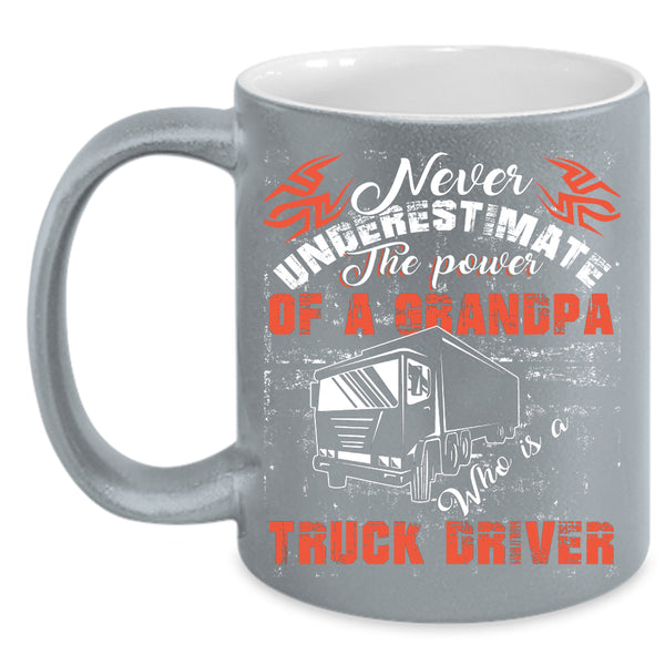 The Power Of A Grandpa Is A Truck Driver Coffee Mug, Funny Trucker Coffee Cup