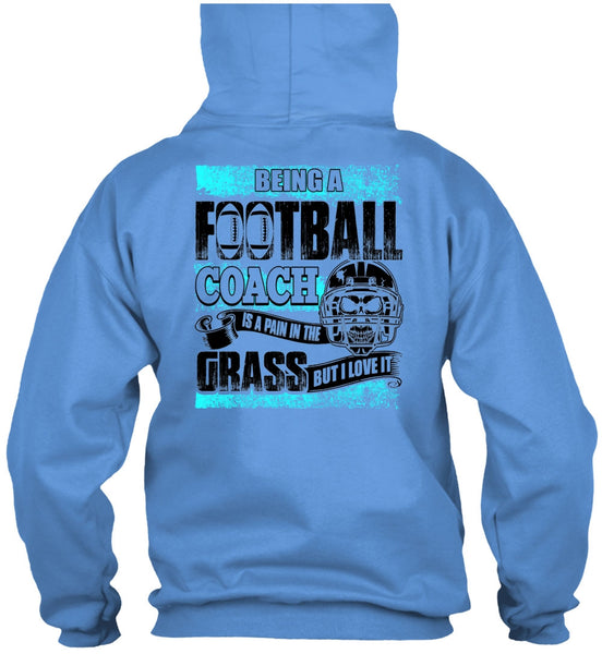 Being A Football Coach T Shirt, Being A Football Coach T Shirt