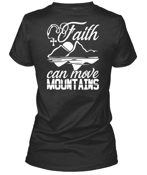 Faith Can Move Mountains T Shirt, Being A Hiker T Shirt