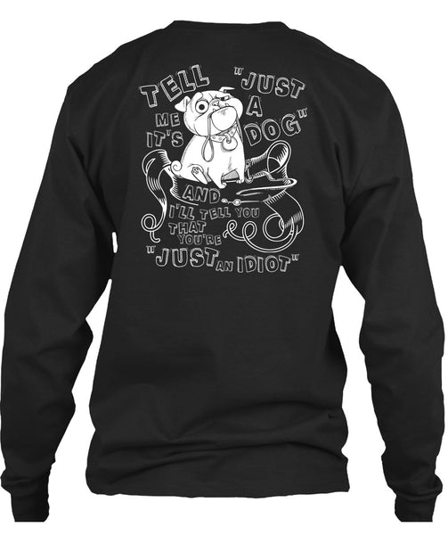 Just A Dog T Shirt, My Favorite T Shirt