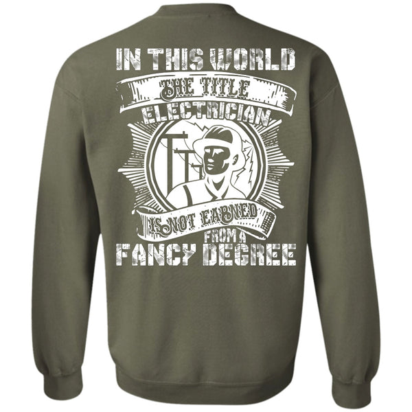 Fancy Degree T Shirt, I Love Electrician Sweatshirt
