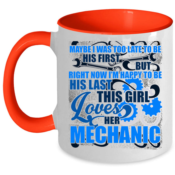 Cute Love Coffee Mug, This Girl Loves Her Mechanic Accent Mug